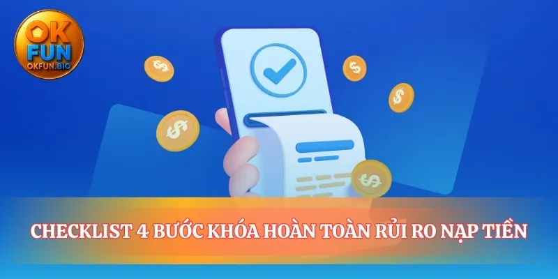 Bốn bước kiểm tra cho mọi giao dịch luôn an toàn